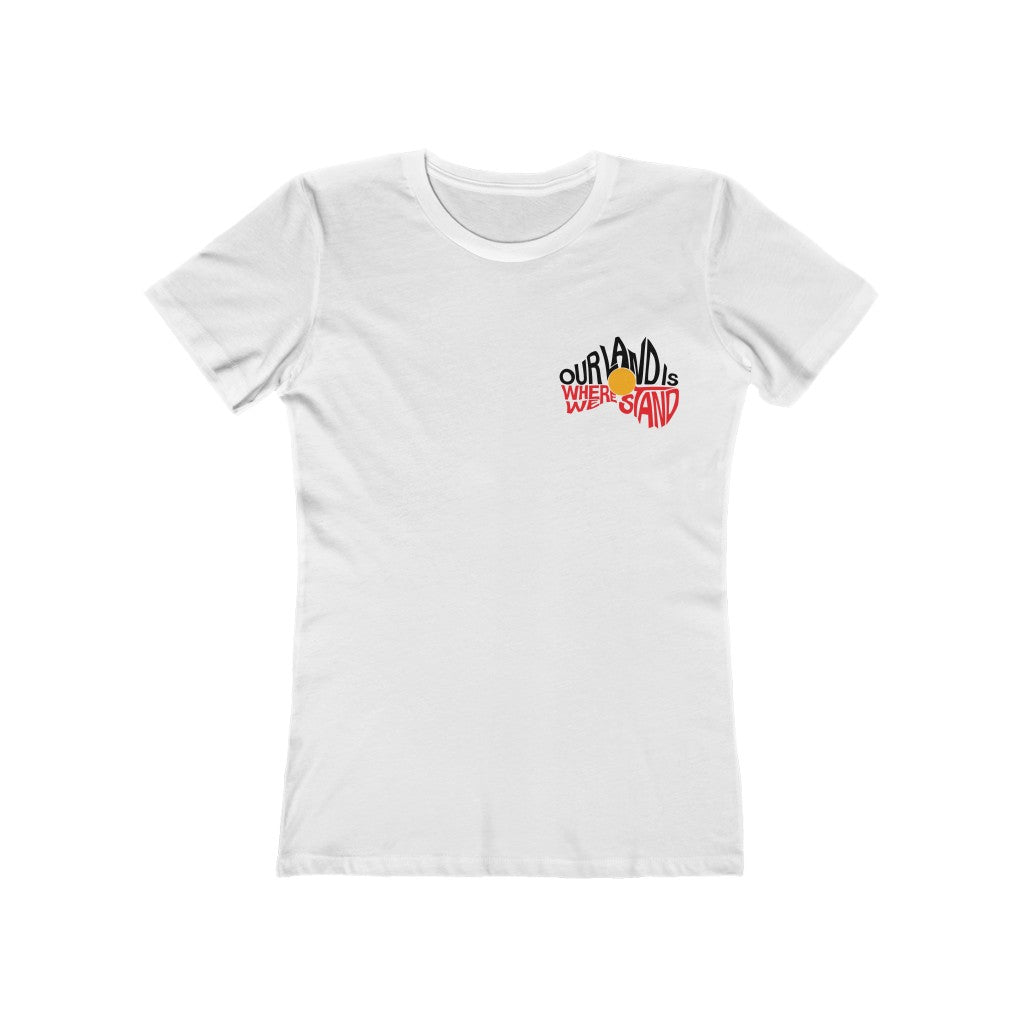 Our Land Is Where We Stand Discreet Women's Tee